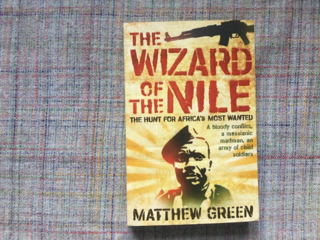 The wizard of the Nile - the hunt for Africa's most wanted