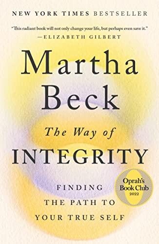 The way of integrity - finding the path to your true self