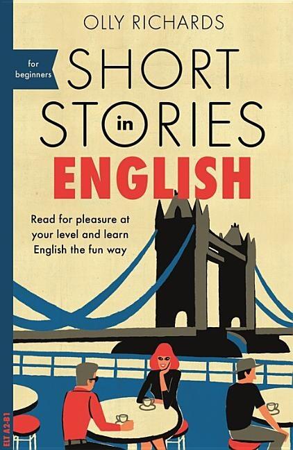 Short stories in English for beginners - read for pleasure at your level and learn English the fun way!