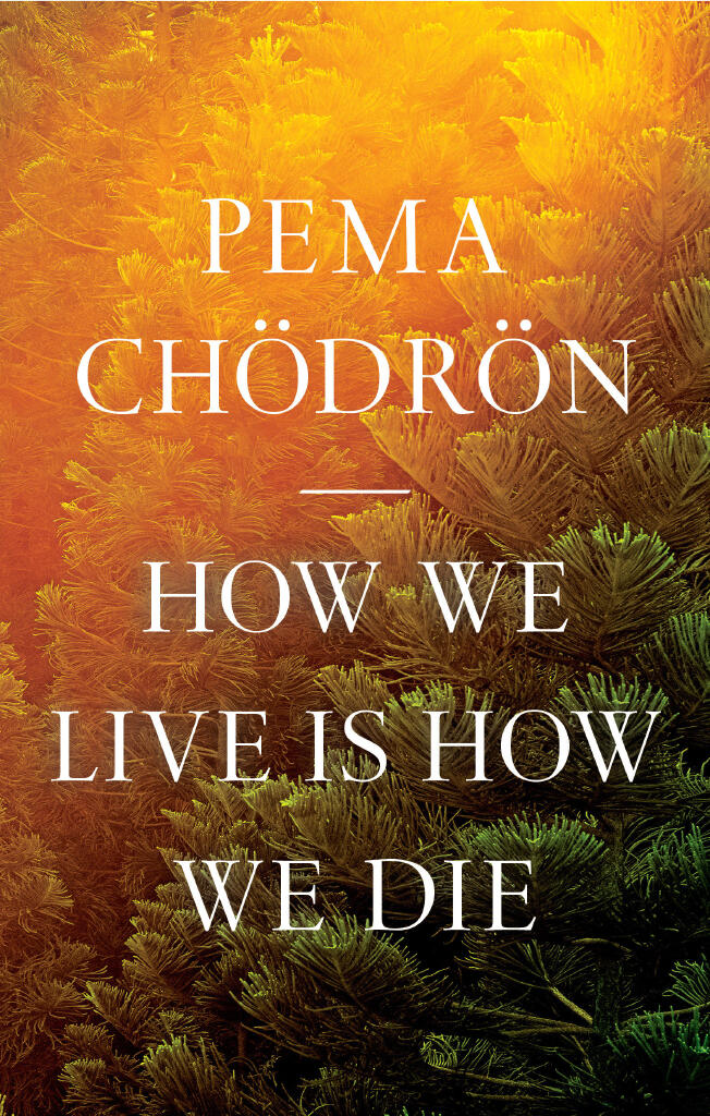 How we live is how we die