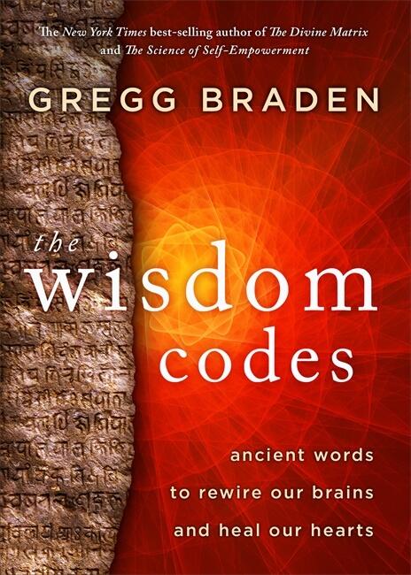 The wisdom codes - ancient words to rewire our brains and heal our hearts