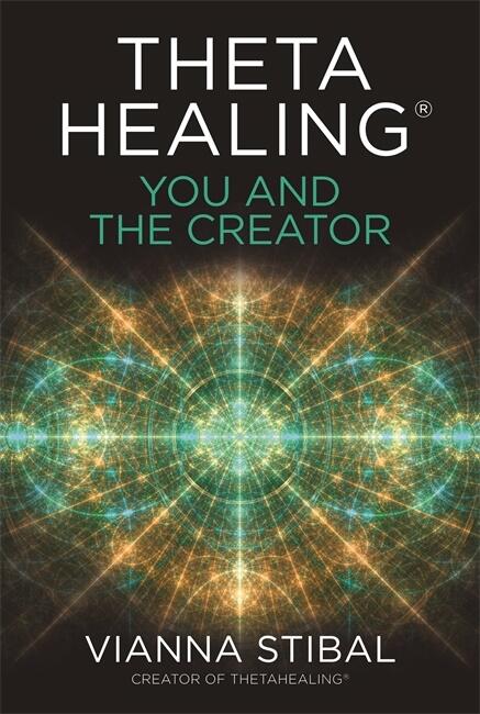 ThetaHealing&reg;: You and the Creator