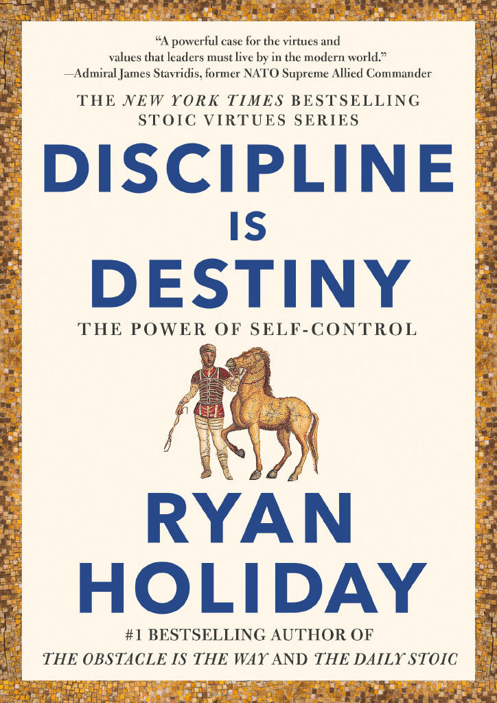 Discipline is destiny - the power of self-control