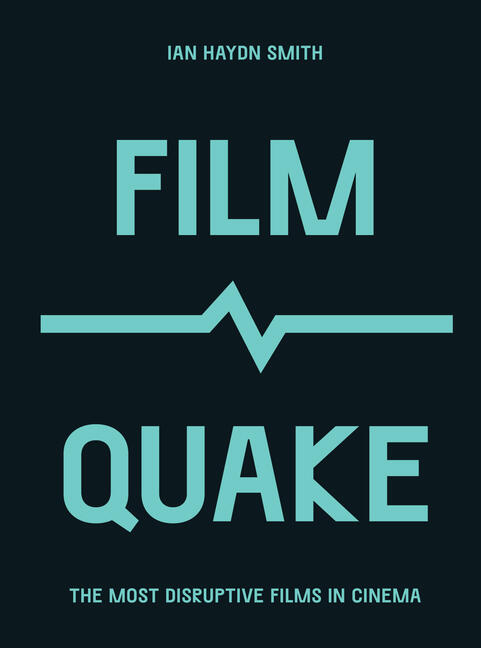 Film quake - the most disruptive films in cinema