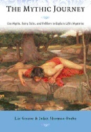 Mythic journey - use myths, fairy tales, and folklore to explain lifes myst