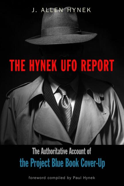 The Hynek UFO report - the authoritative account of the Project Blue Book cover-up / J. Allen Hynek