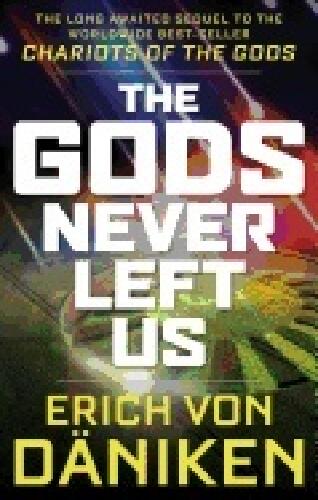 Gods never left us - the long awaited sequel to the worldwide best-seller c