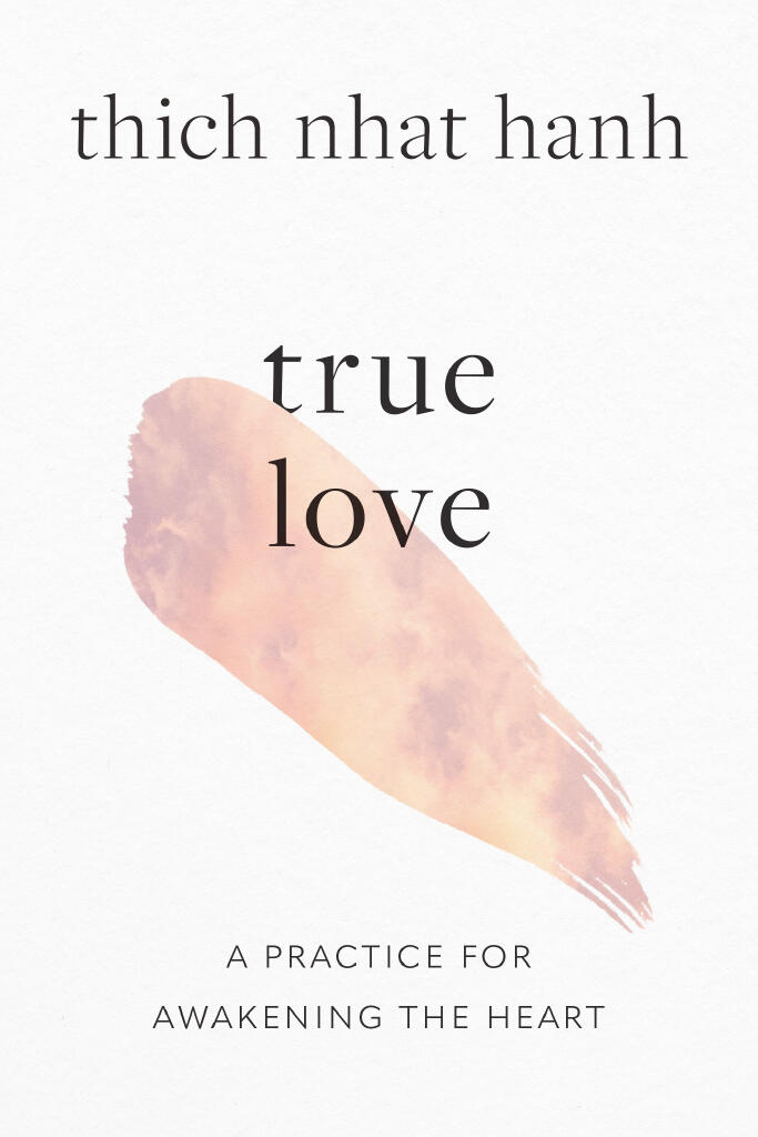 True love - a practice for awakening the heart