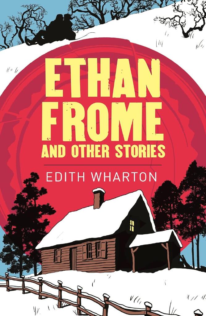 Ethan frome - and other stories