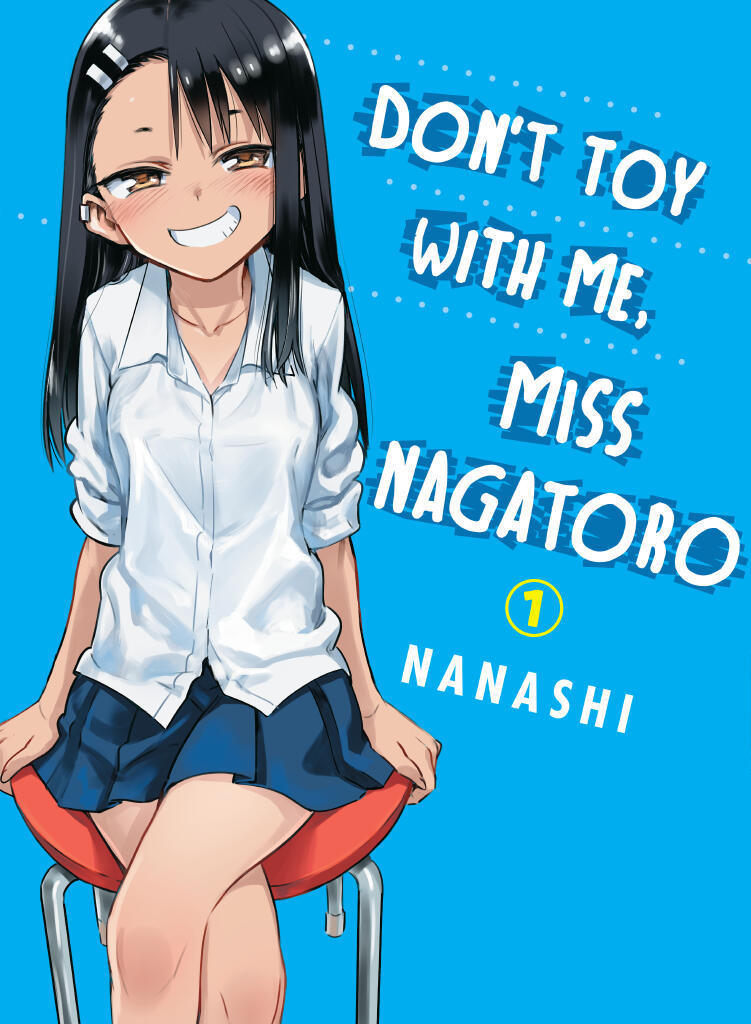 Don't toy with me, Miss Nagatoro