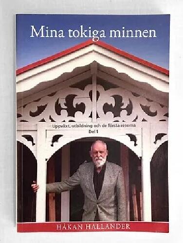 Mina tokiga minnen. Del 1, Uppv&auml;xt, utbildning och f&ouml;rsta resor