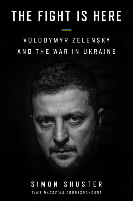 The showman - inside the invasion that shook the world and made a leader of Volodymyr Zelensky