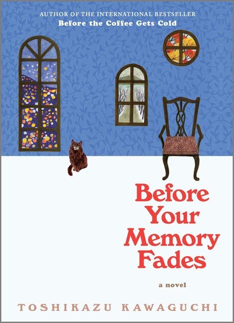 Before your memory fades - a novel
