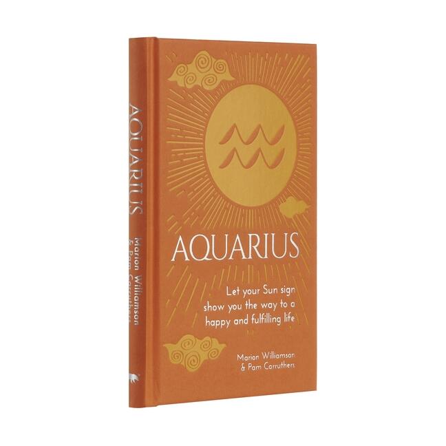 Aquarius - Let Your Sun Sign Show You the Way to a Happy and Fulfil