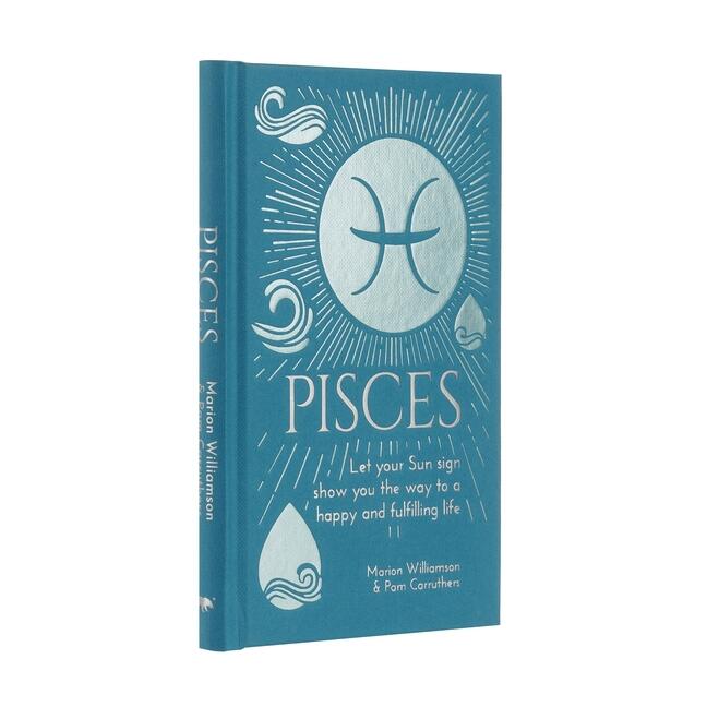 Pisces - Let Your Sun Sign Show You the Way to a Happy and Fulfilli
