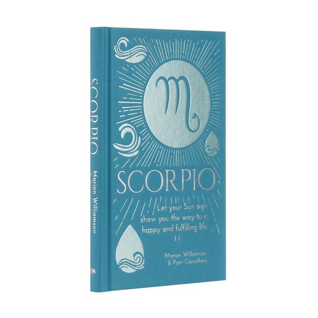 Scorpio - Let Your Sun Sign Show You the Way to a Happy and Fulfill