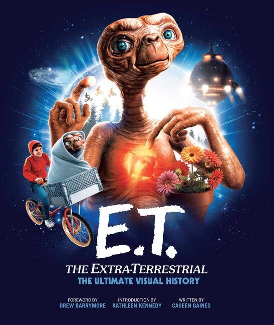 E.T., the Extra-Terrestrial - the ultimate visual history