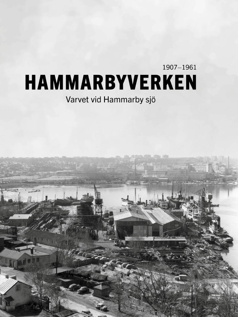 Hammarbyverken - varvet vid Hammarby sj&ouml; 1907-1961