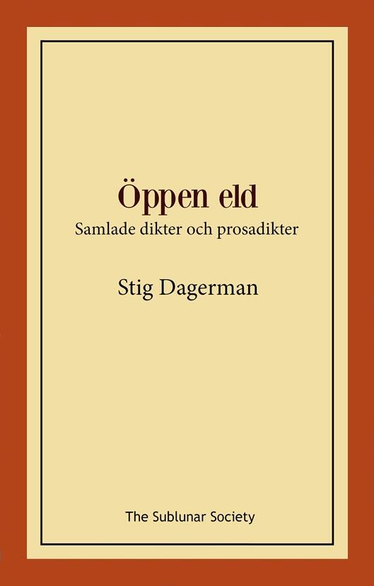 &Ouml;ppen eld - samlade dikter och prosadikter