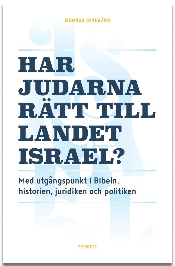 Har judarna r&auml;tt till landet Israel?