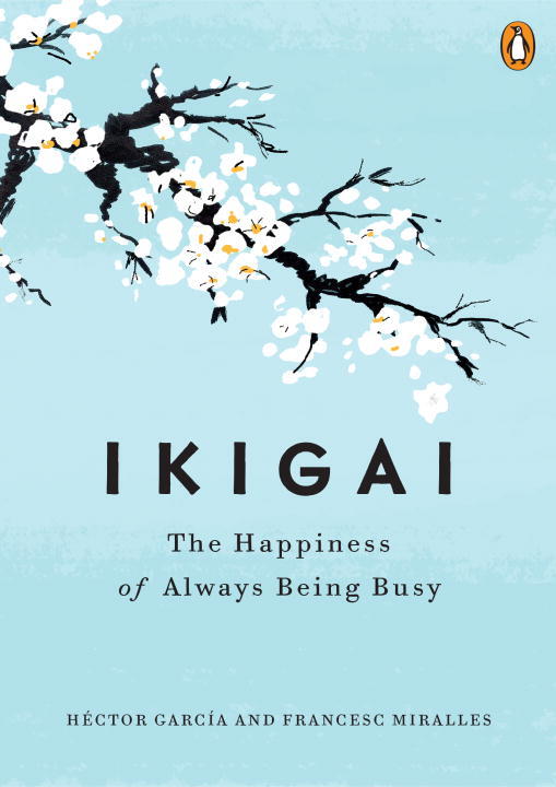Ikigai - the Japanese secret to a long and happy life