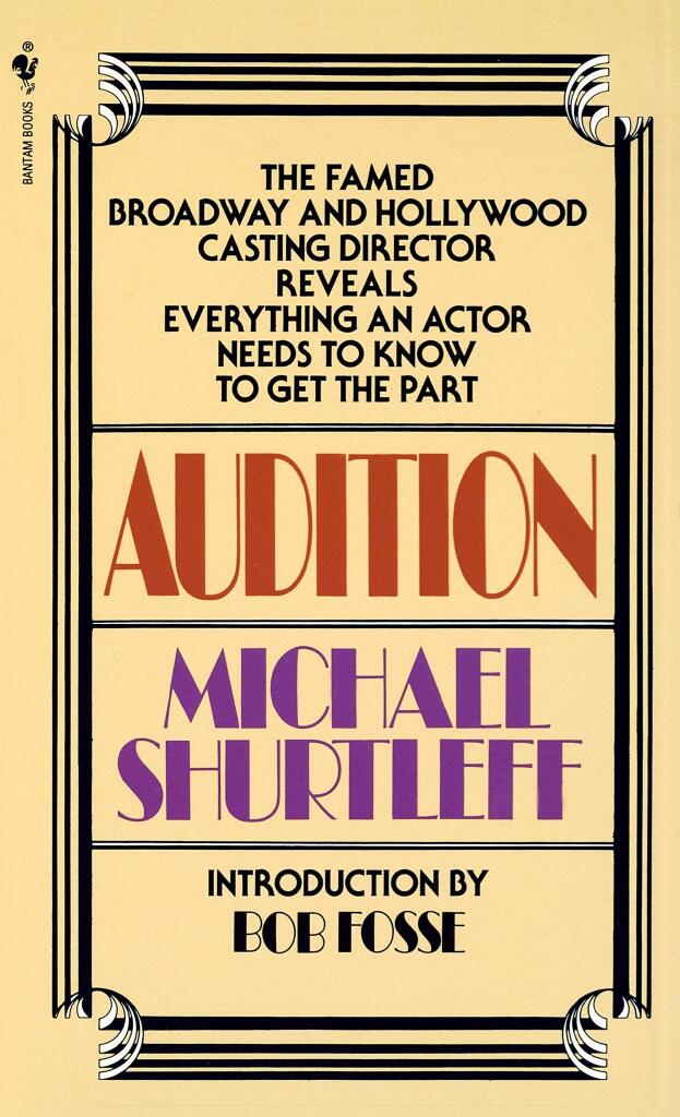 Audition - everything an actor needs to know to get the part