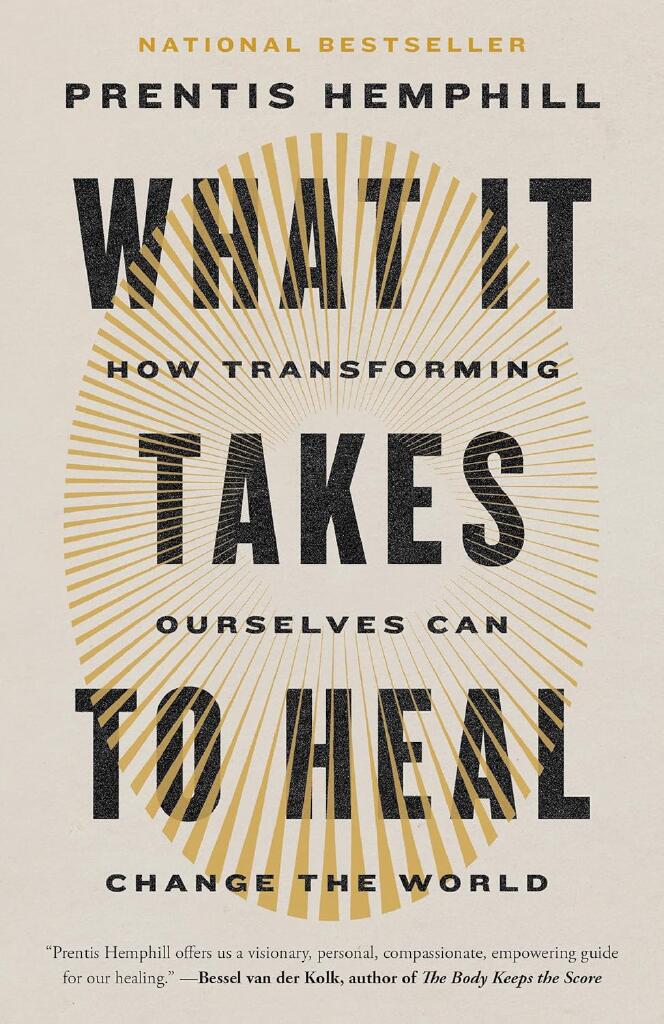 What It Takes to Heal - How Transforming Ourselves Can Change the World