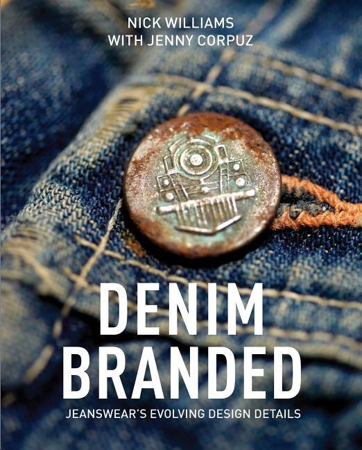 Denim Branded - Jeanswear&rsquo;s Evolving Design Details