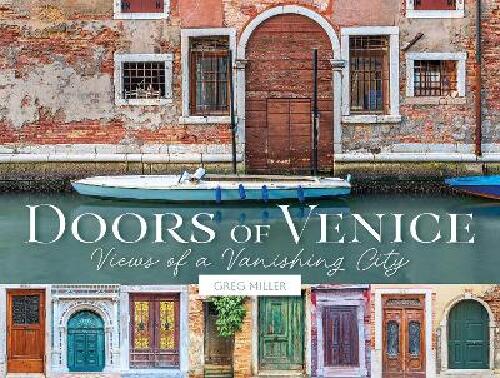 Doors of Venice - views of a vanishing city