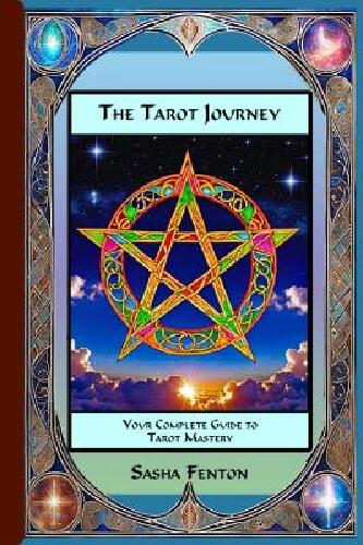 The Tarot Journey - Your Complete Guide to Tarot Mastery