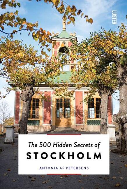 The 500 hidden secrets of Stockholm