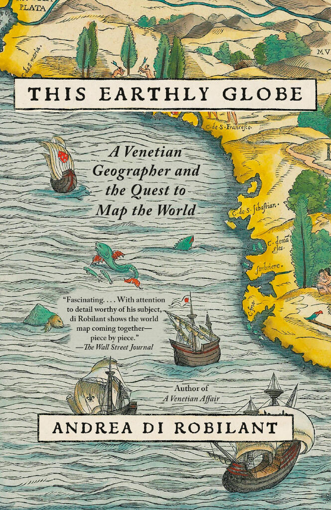 This Earthly Globe - A Venetian Geographer and the Quest to Map the World