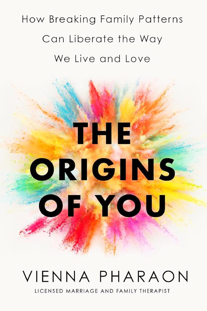 The Origins of You - How to Break Free from the Family Patterns that Shape Us