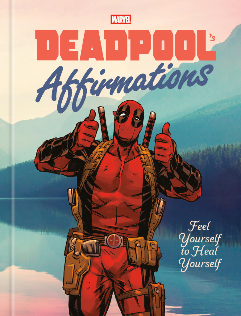 Deadpool's Affirmations - Feel Yourself to Heal Yourself