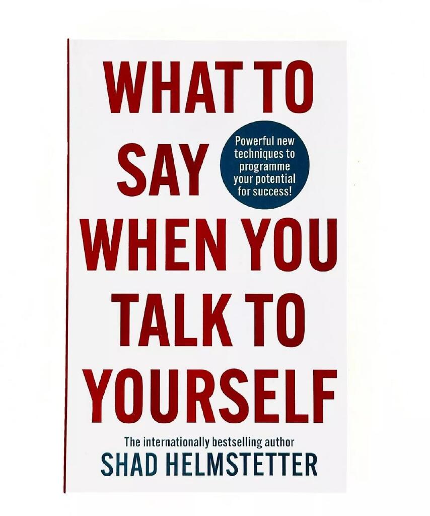 What to say when you talk to your self