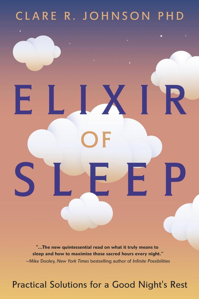 Elixir of sleep - practical solutions for a good night's rest