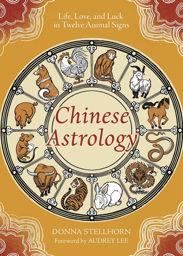 Chinese astrology - life, love, and luck in twelve animal signs