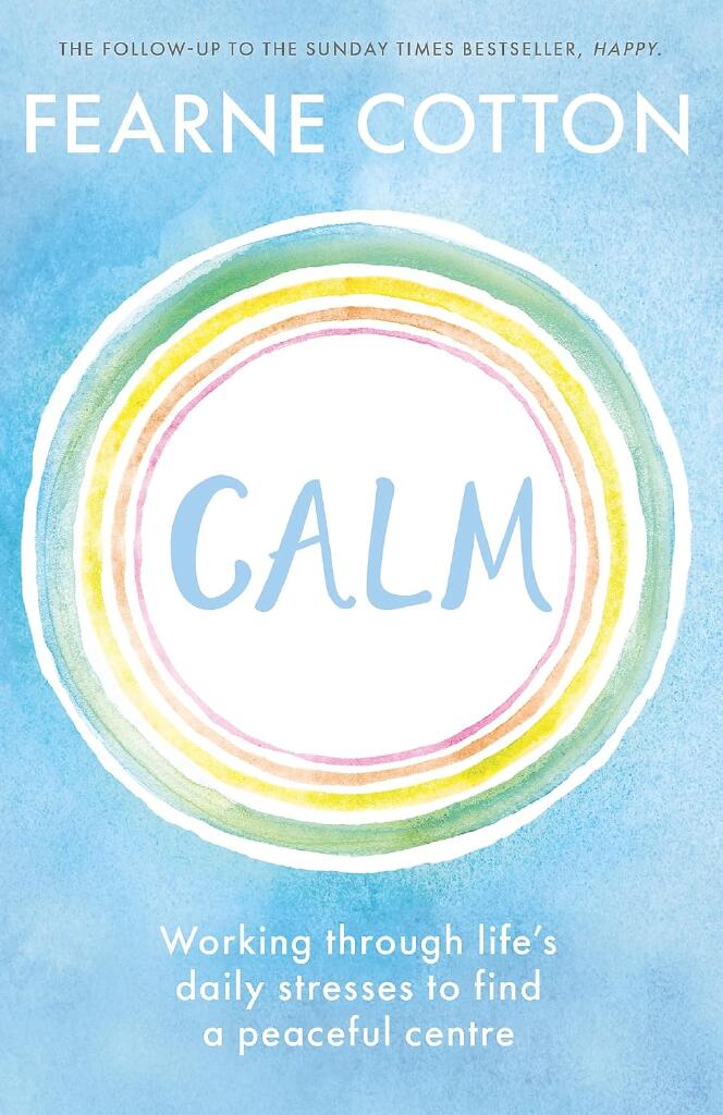 Calm - Working through life's daily stresses to find a peaceful centre