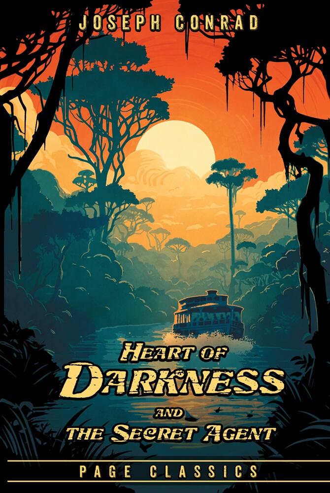 Heart of Darkness and The Secret Agent - Two Novels