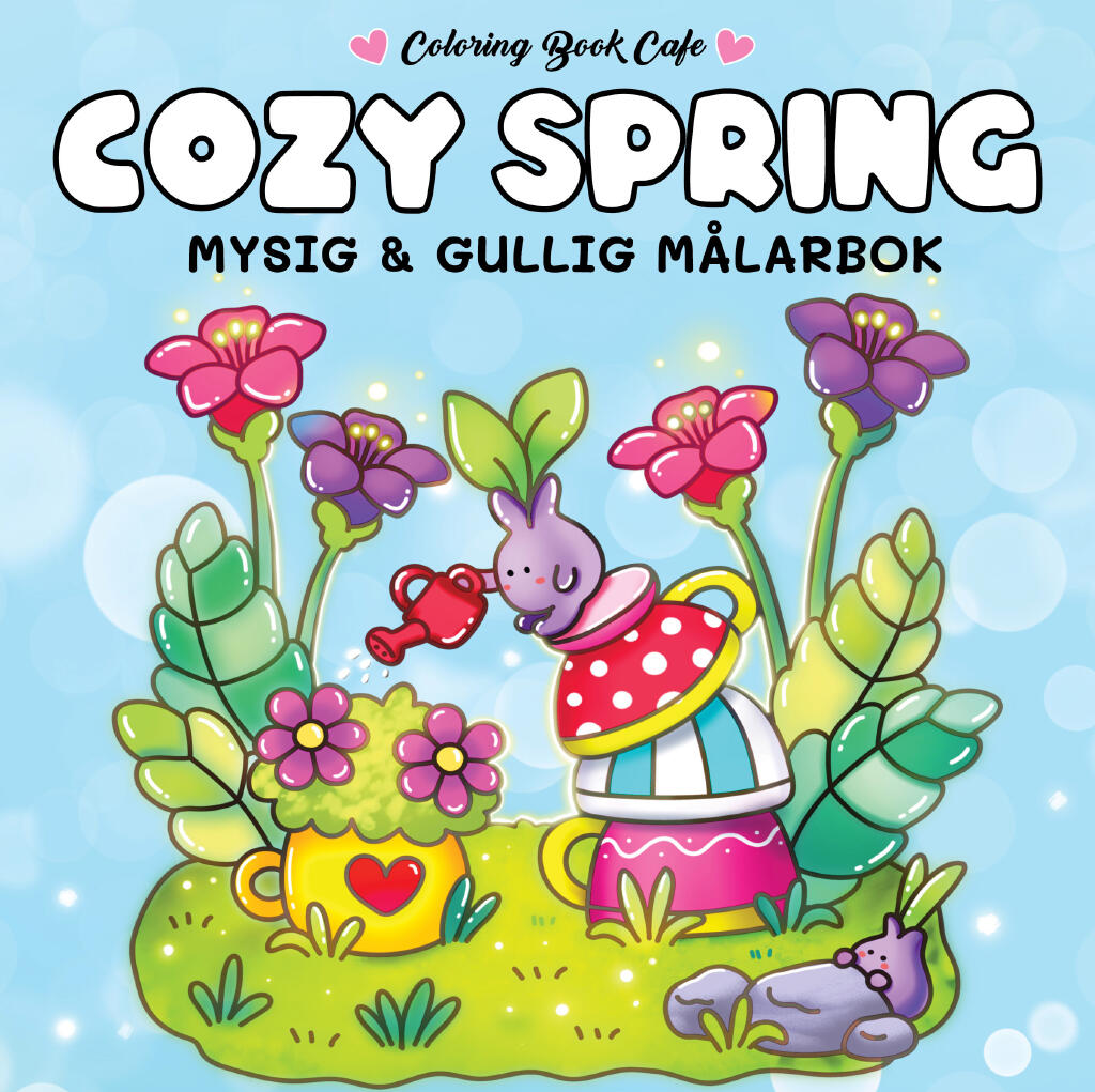 Cozy Spring. Mysig och gullig Cozy Coloring m&aring;larbok fr&aring;n Coloring Book Cafe