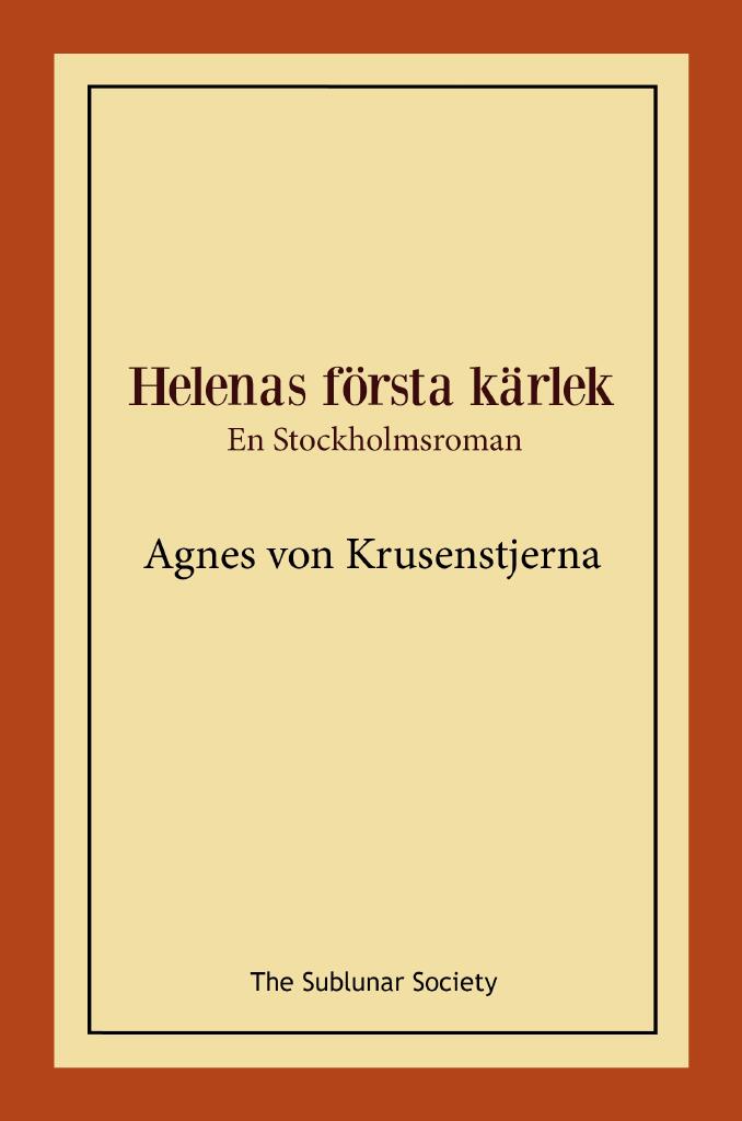 Helenas f&ouml;rsta k&auml;rlek - en Stockholmsroman