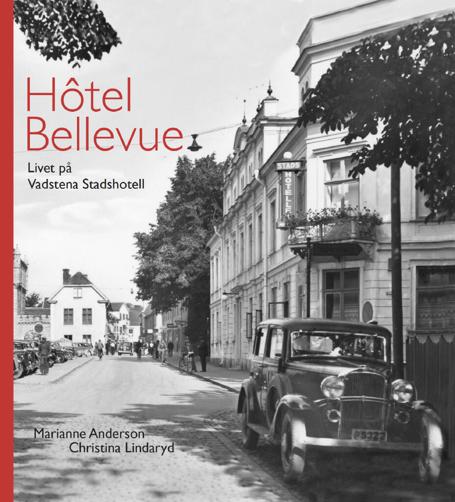 H&ocirc;tel Bellevue - livet p&aring; Vadstena Stadshotell
