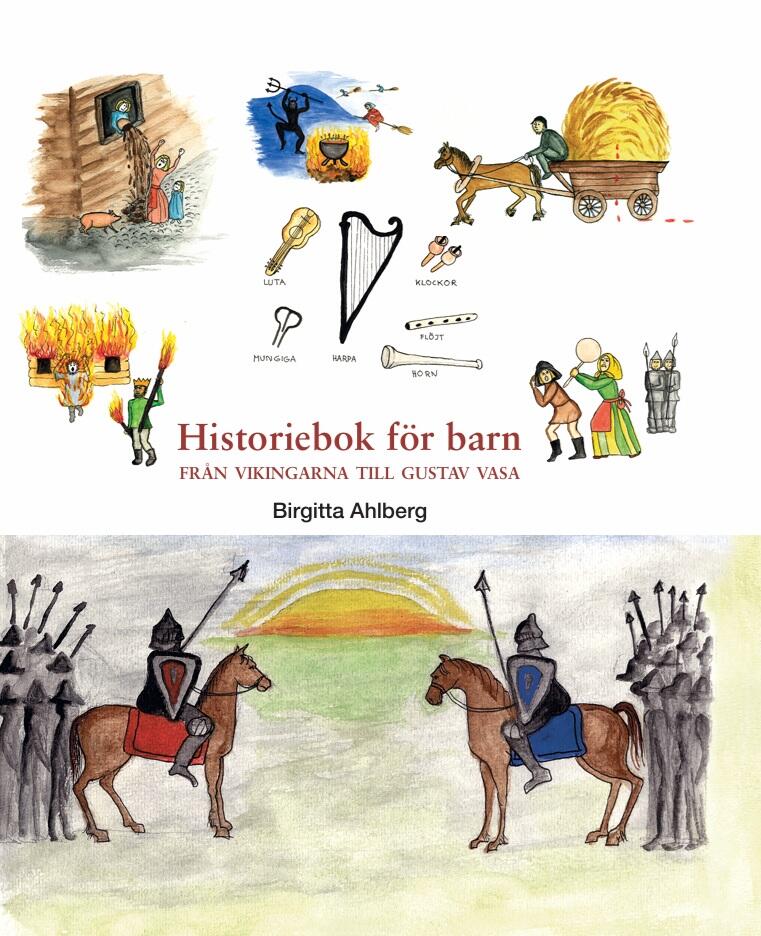 Historiebok f&ouml;r barn - fr&aring;n vikingarna till Gustav Vasa