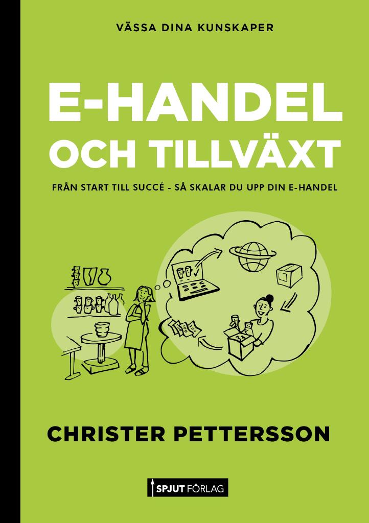 E-handel och tillv&auml;xt - fr&aring;n start till succ&eacute;, s&aring; skalar du upp din e-handel