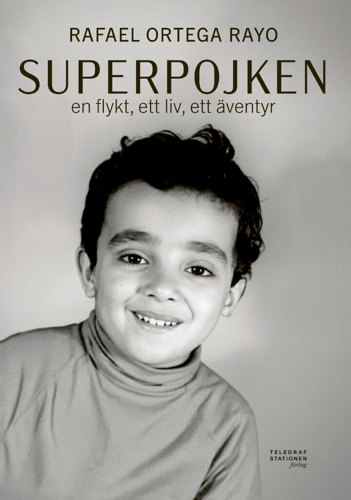 Superpojken - en flykt, ett liv, ett &auml;ventyr