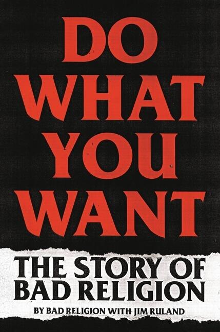 Do what you want - the story of Bad Religion