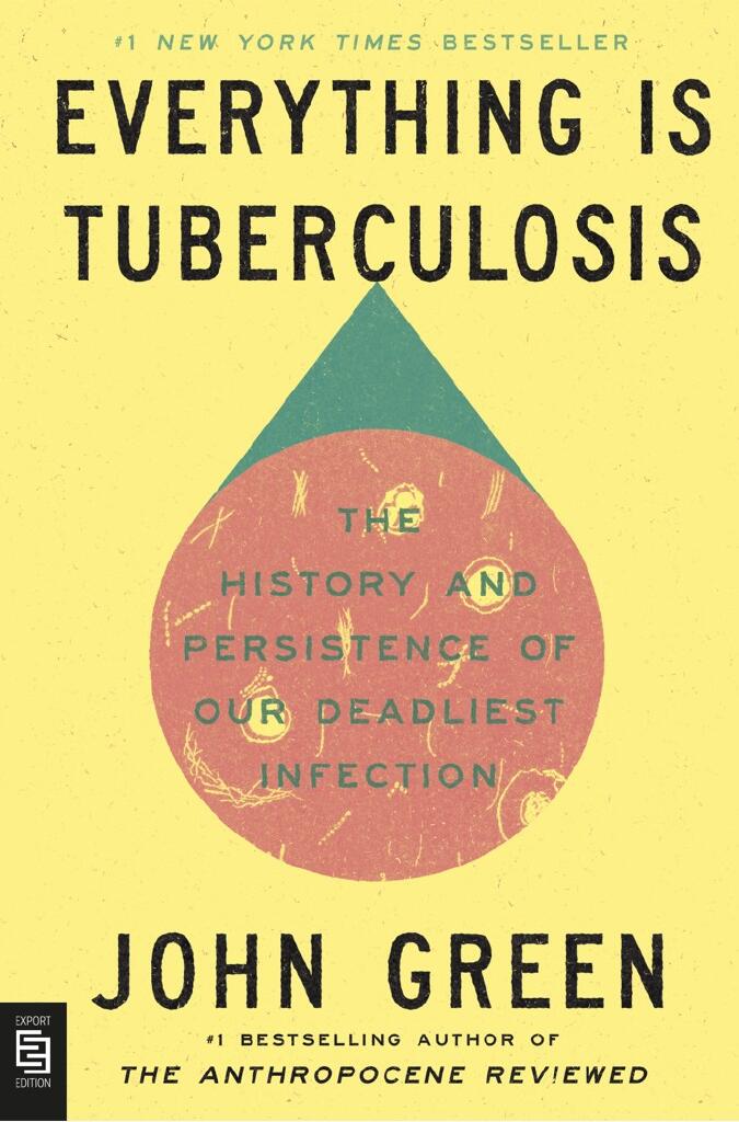 Everything Is Tuberculosis