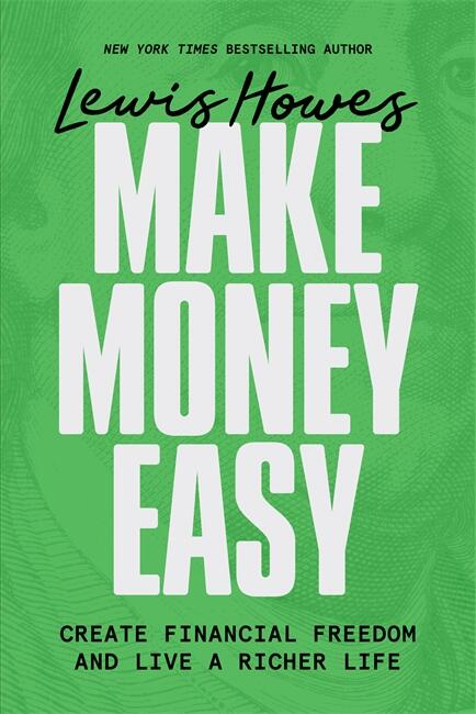 Make Money Easy - Create Financial Freedom and Live a Richer Life