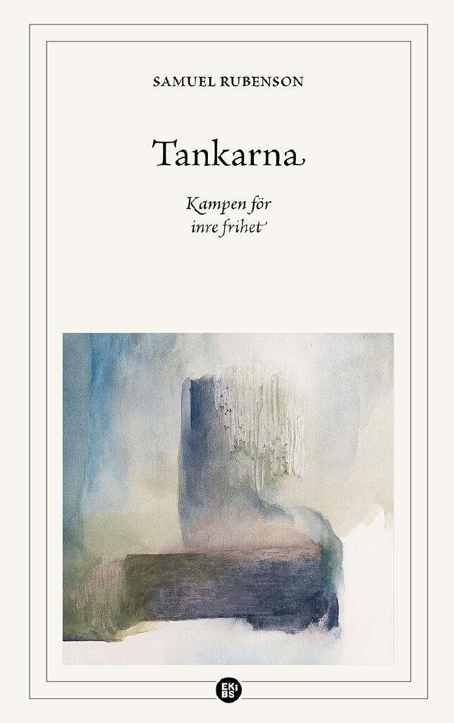 Tankarna - kampen f&ouml;r inre frihet