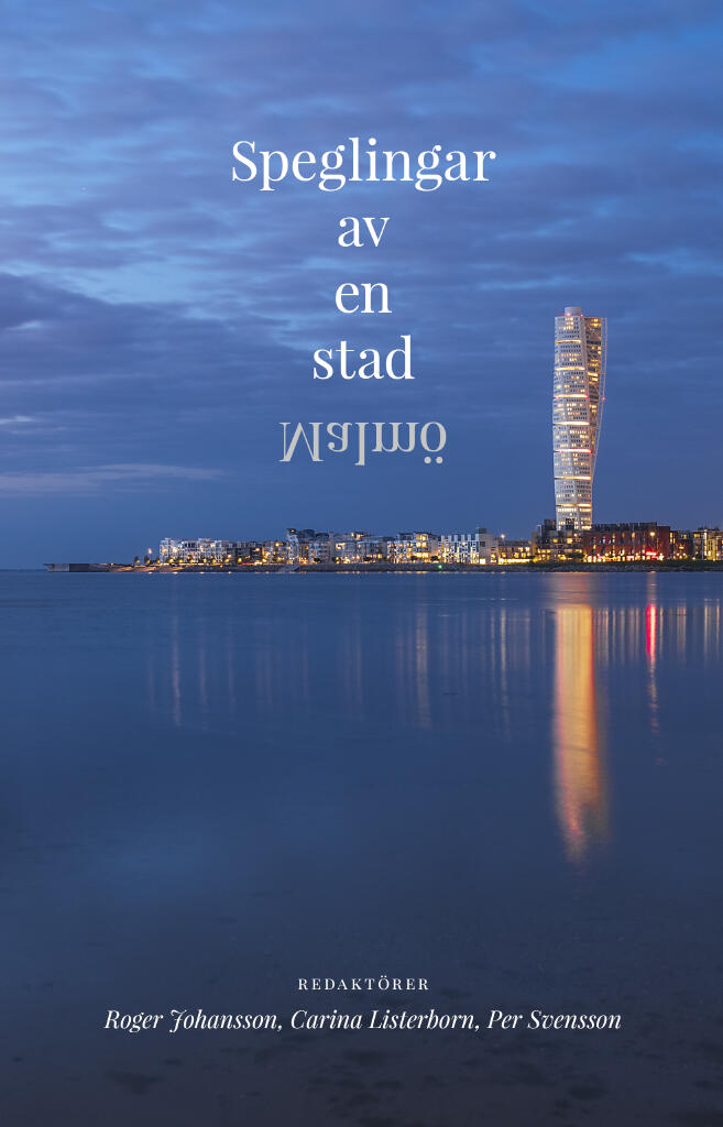 Speglingar av en stad - Malm&ouml;